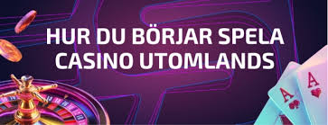 Utforska Utländska Casino En Guide till Spelvärlden 670114346