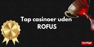 Casino Online Uden Om Rufus Oplev De Bedste Spilmuligheder