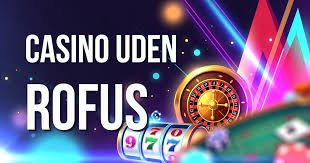 Casino Online Uden Om Rufus Oplev De Bedste Spilmuligheder