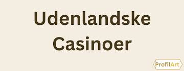Udenlandske Casino Sider med Free Spins En Guide til Online Spil 632018644