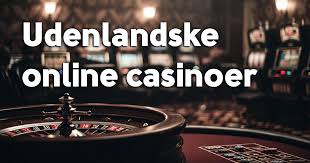 Gode Udenlandske Casinoer Find Din Favorit Online Casino