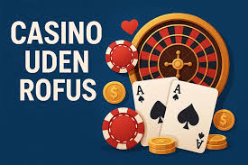 Udenlandske Casinoer Uden Rufus - Spil Sikkert og Ansvarligt